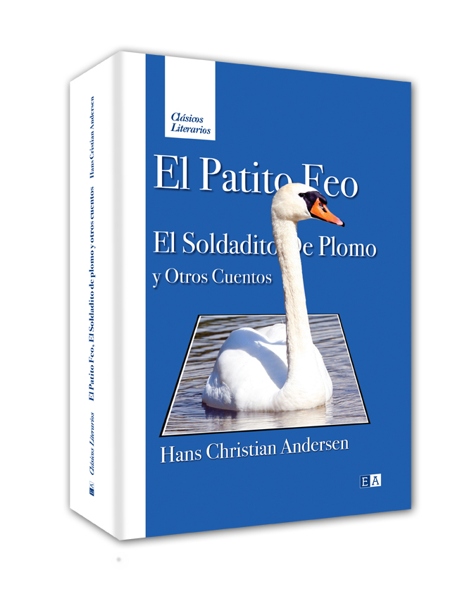 El patito feo, el soldadito de plomo y otros cuentos